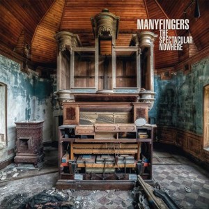 CD manyfingers-the-spectacular-nowhere [bd]